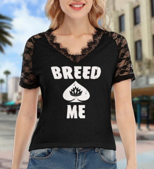 BREED ME V-neck T-shirt With Lace, queen off spades tshirt, qos t-shirt,bbc, Cuckold Womens t-shirt,, slut clothing, queen of spades