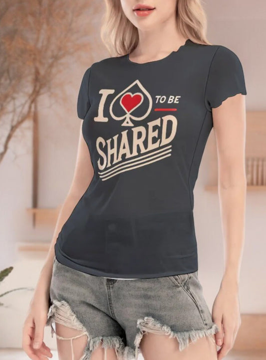 Sexy 'I LOVE to be SHARED' Transparent T-Shirt - Naughty, qos, BBC, Cuckold, Slut Clothing for Bold Women - Provocative and Daring Wear