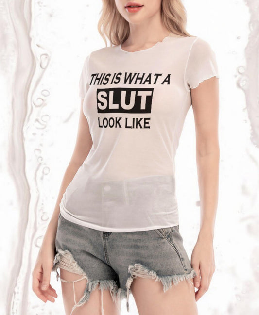 This is What a Slut Looks Like Transparent T-Shirt Provocative Women's Clothing, Sexy Slutwear, Edgy Cuckold Fashion, Bold Statement Tee