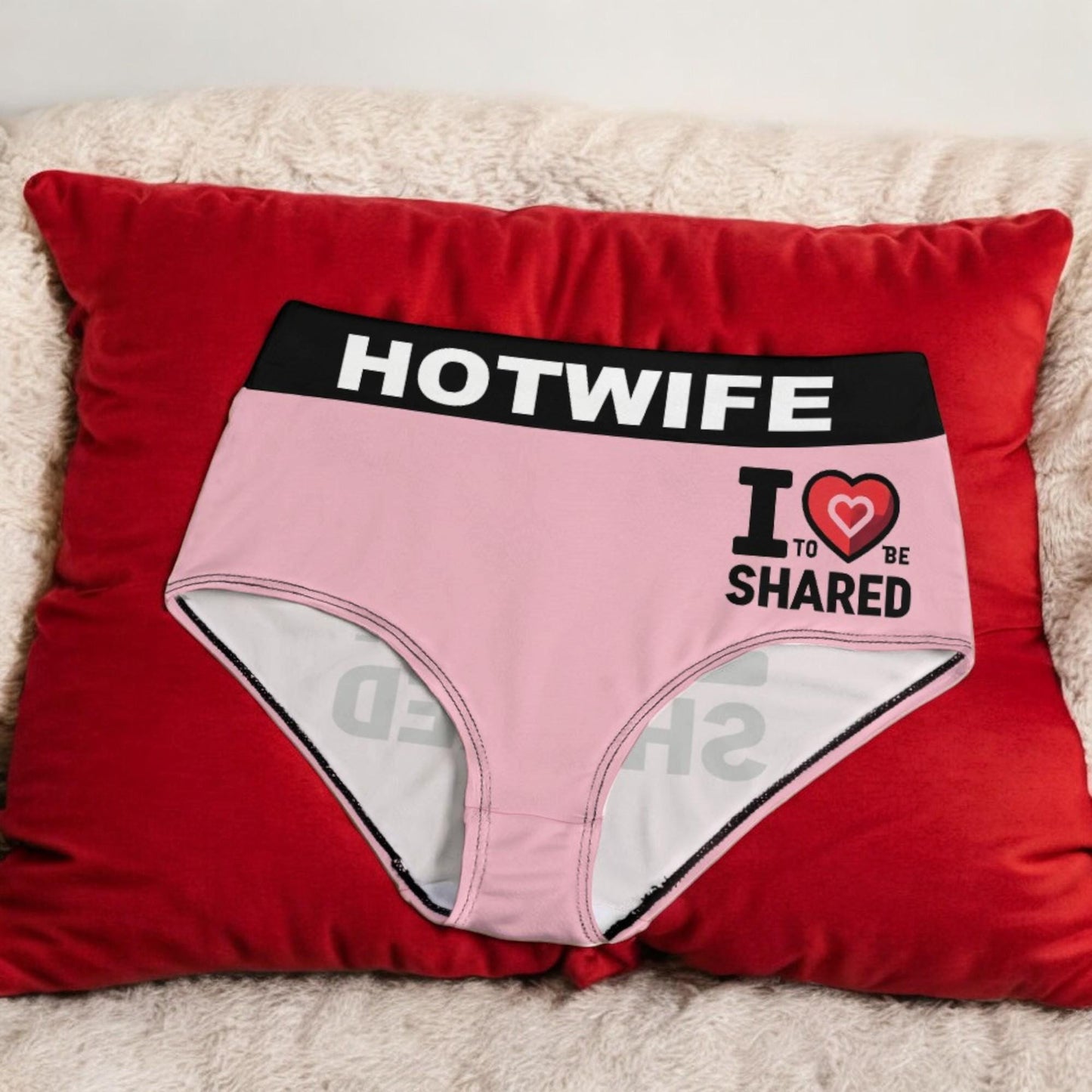 Sexy Hotwife Panties - 'I Love to Be Shared' - For Bold Women Who Crave to Be Shared - Erotic and Provocative Lingerie Gift