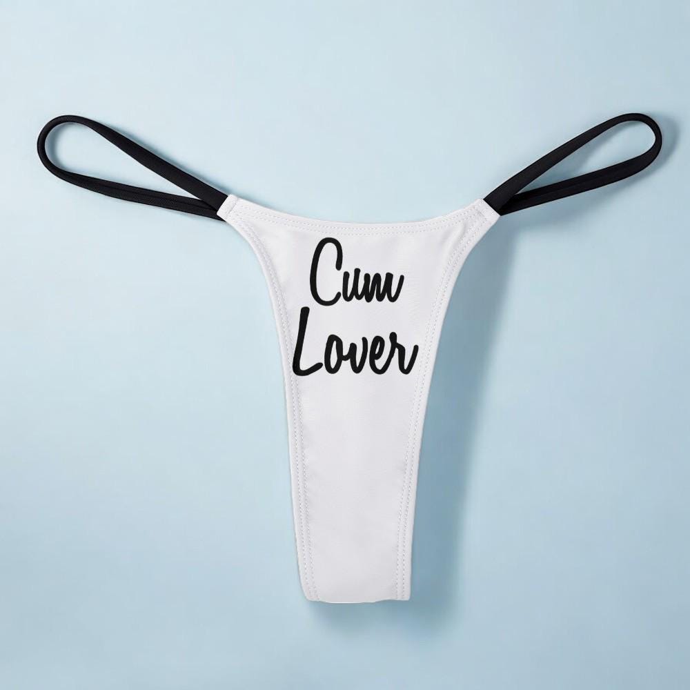 Cum Lover Thong - Seductive Slut Clothing for Cuckolding Hotwives, Naughty Panties to Fulfill Your Wildest Fantasies and Desires