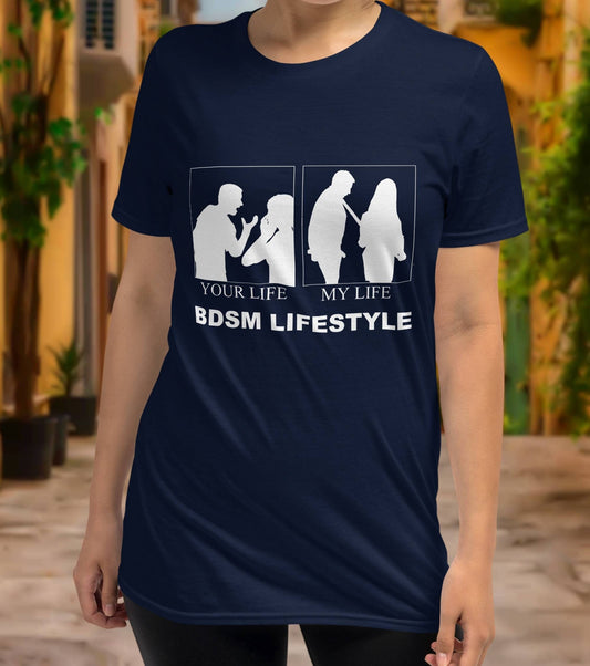 T-shirt BDSM LIFESTYLE, your life,  my life, women t-shirt, hotwife,