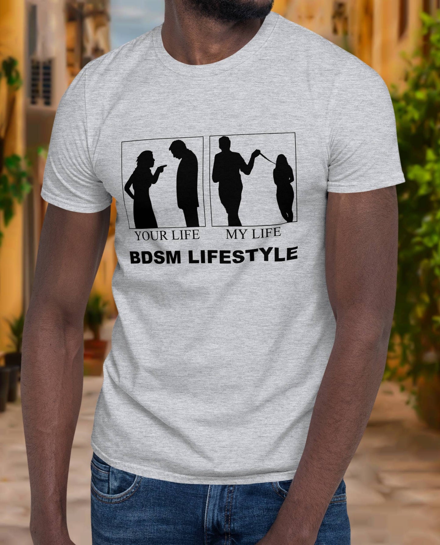 T-shirt BDSM LIFESTYLE, your life,  my life, MEN t-shirt,