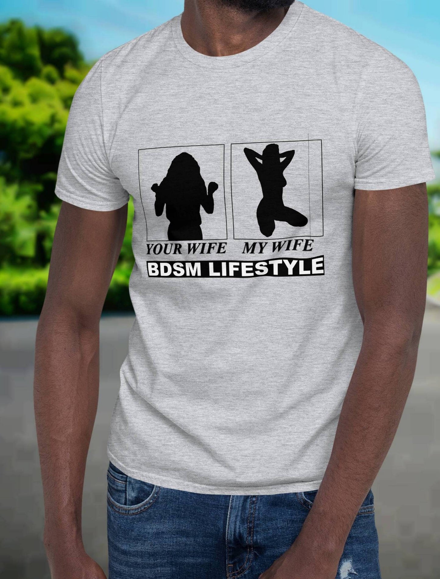 T-shirt YOUR WIFE, my wife, bdsm lifestyle MEN t-shirt,