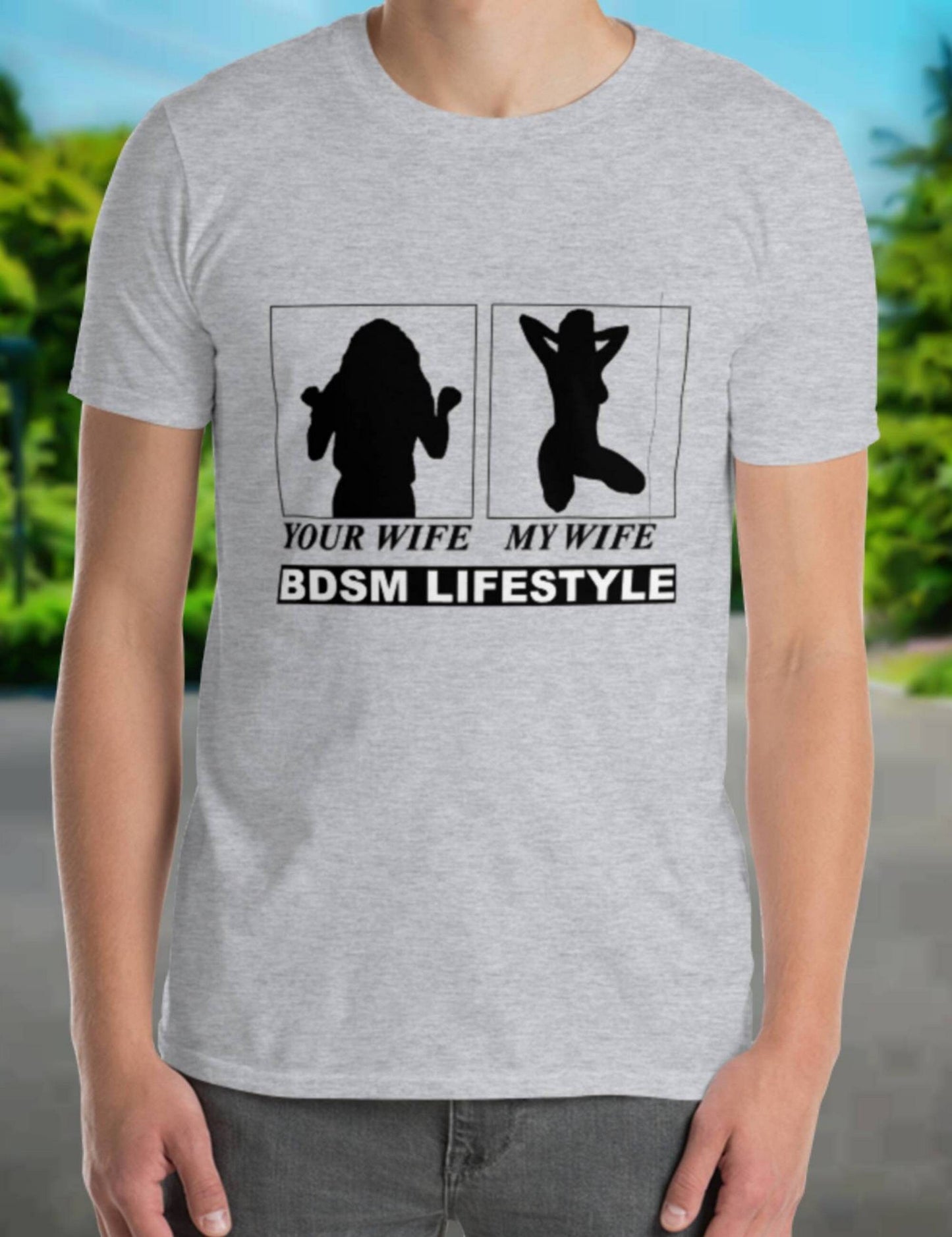 T-shirt YOUR WIFE, my wife, bdsm lifestyle MEN t-shirt,