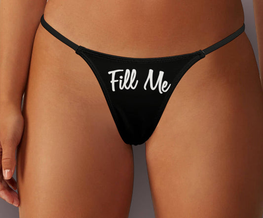 Fill Me, slut clothing, cuckolding, hotwife panties, slut clothing, naughty  panties?